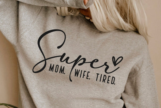 SUPER Mom, Wife, & Tired